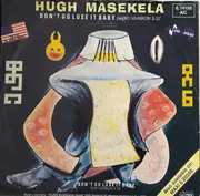7inch Vinyl Single - Hugh Masekela - Don't Go Lose It Baby