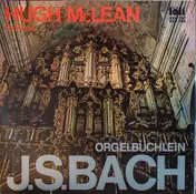Hugh McLean - Orgelbüchlein