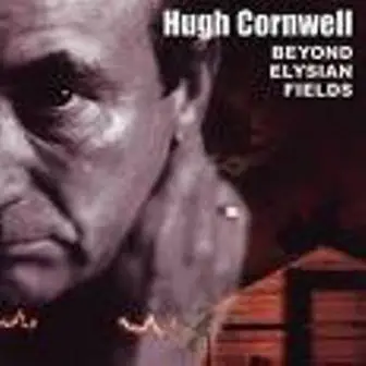 Hugh Cornwell - Beyond Elysian Fields