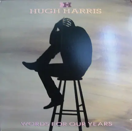 Hugh Harris - Words for Our Years