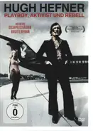 Hugh Hefner / Brigitte Berman a.o. - Hugh Hefner - Playboy, Aktivist und Rebell