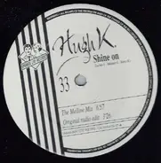 Hugh K. - Shine On (REMIXES)