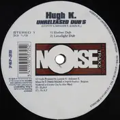 hugh k. - Unreleased Dub's
