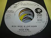 Hugh King - Our Sun Shines At Night / Wish I Were In Love Again