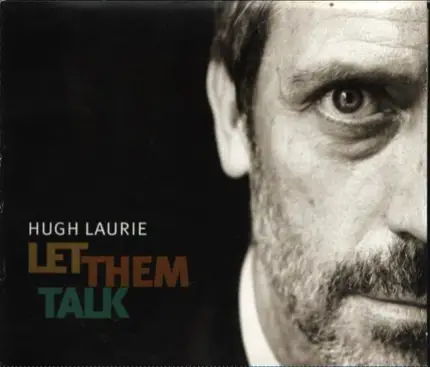 Hugh Laurie - Let Them Talk