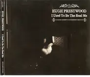 Hugh Prestwood - I Used to Be the Real Me