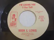 Hugh X. Lewis - I'm Losing You (I Can Tell) / Just Before Dawn