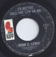 Hugh X. Lewis - Talk Me Out Of It
