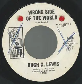 Hugh X. Lewis - Wrong Side Of The World