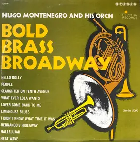 Hugo Montenegro And His Orchestra - Bold Brass Broadway