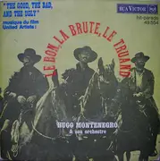 7inch Vinyl Single - Hugo Montenegro And His Orchestra - 'The Good, The Bad And The Ugly' - Musique Du Film United Artist: Le Bon, La Brute, Le Truand