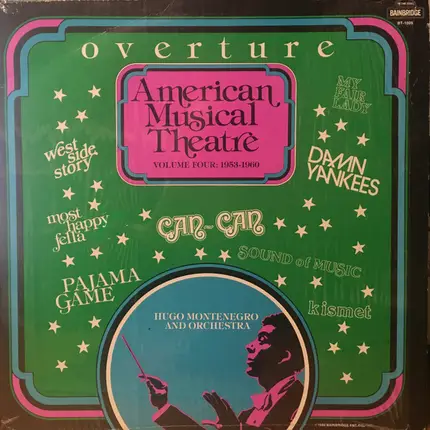Hugo Montenegro And His Orchestra - Overture / American Musical Theatre Volume Four: 1953 - 1960