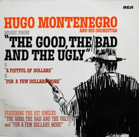 Hugo Montenegro - Music From "A Fistful Of Dollars", "For A Few Dollars More" & "The Good, The Bad And The Ugly"