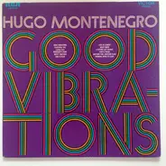 Hugo Montenegro, His Orchestra And Chorus - Good Vibrations