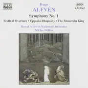 CD - Hugo Alfvén - Royal Scottish National Orchestra , Niklas Willén - Symphony No. 1 • Festival Overture • Uppsala Rhapsody • The Mountain King
