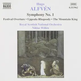 Hugo Alfvén - Symphony No. 1 • Festival Overture • Uppsala Rhapsody • The Mountain King