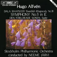 Hugo Alfvén - Dala Rhapsody (Swedish Rhapsody No. 3) / Symphony No. 3 In E / Den Förlorade Sonen, Suite