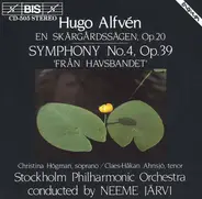 Alfvén - En Skärgårdssägen, Op.20 / Symphony No.4, Op.39 'Från Havsbandet'