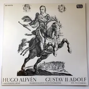 Hugo Alfvén - Gustav II Adolf - Orkestersvit, Op.49