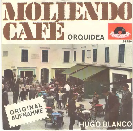 Hugo Blanco - Moliendo Café