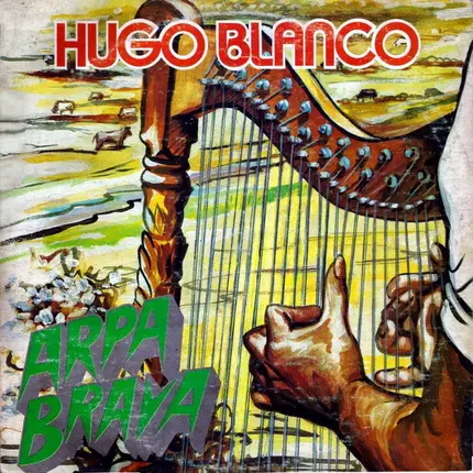 Hugo Blanco - Arpa Brava