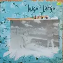 LP - Hugo Largo - Drum