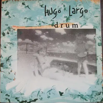 Hugo Largo - Drum