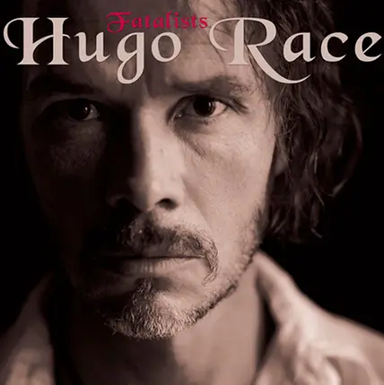 Hugo Race - Fatalists