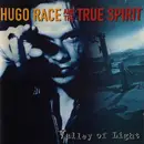 CD - Hugo Race & True Spirit - Valley Of Light