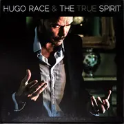 LP - Hugo Race & True Spirit - The Spirit