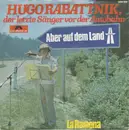 7inch Vinyl Single - Hugo Rabattnik - Aber auf dem Land