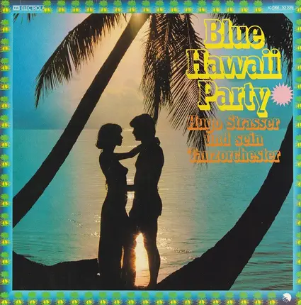 Hugo Strasser Und Sein Tanzorchester - Blue Hawaii Party