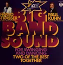 Double LP - Hugo Strasser Und Sein Tanzorchester / Paul Kuhn Und SFB Tanzorchester - Big Band Sound (Two Of The Best Together) (For Swinging And Dancing)