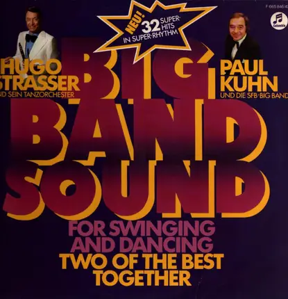 Hugo Strasser Und Sein Tanzorchester / Paul Kuhn Und SFB Tanzorchester - Big Band Sound (Two Of The Best Together) (For Swinging And Dancing)
