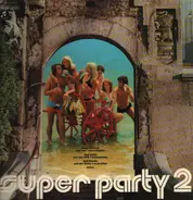 Hugo Strasser, Erich Becht, Paul Biste a.o. - Super Party 2