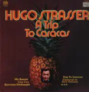 Hugo Strasser - A Trip To Caracas