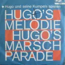 7inch Vinyl Single - Hugo Und Seine Kumpels - Hugo's Melodie / Hugo's Marschparade
