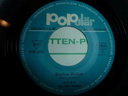 Hugo Und Seine Kumpels - Stadion-Walzer / Hütten-Polka