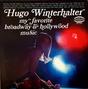 LP - Hugo Winterhalter - My Favorite Broadway & Hollywood Music
