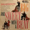 LP - Hugo Winterhalter's Orchestra And Chorus - Big and Sweet With a Beat