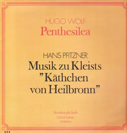 Hugo Wolf, Hans Pfitzner - Penthesilea / Musik zu Kleists 'Käthchen von Heilbronn'