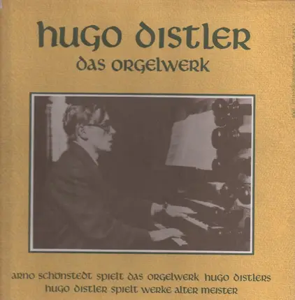 Hugo Distler - Das Orgelwerk (Arno Schönstedt)