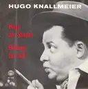 7'' - Hugo Knallmeier - Hugo Am Steuer / Bildung Tut Not!