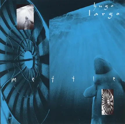 Hugo Largo - Mettle
