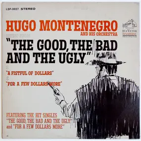 Hugo Montenegro - Music From "A Fistful Of Dollars", "For A Few Dollars More" & "The Good, The Bad And The Ugly"