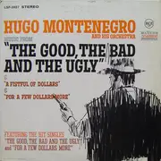 LP - Hugo Montenegro - 'The Good, The Bad And The Ugly', 'A Fistful Of Dollars', 'For A Few Dollars More'