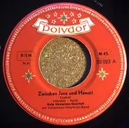 Hula Hawaiian Quartett Mit Valentinos Hawaiian-Band - Zwischen Java Und Hawaii / Steig' Ins Blaue Boot