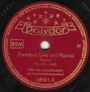 Schellack - Hula Hawaiian Quartett Mit Valentinos Hawaiian-Band - Zwischen Java Und Hawaii / Steig' Ins Blaue Boot