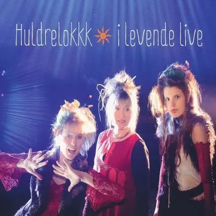 Huldrelokkk - I Levende Live