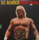 LP - Hulk Hogan - 'Ax Bomber' The History of Hulk Hogan - Insert